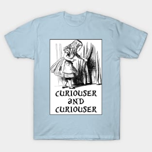 Curiouser And Curiouser T-Shirt
